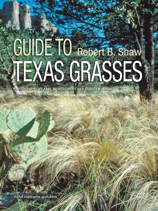 Title details for Guide to Texas Grasses by Robert B. Shaw - Available